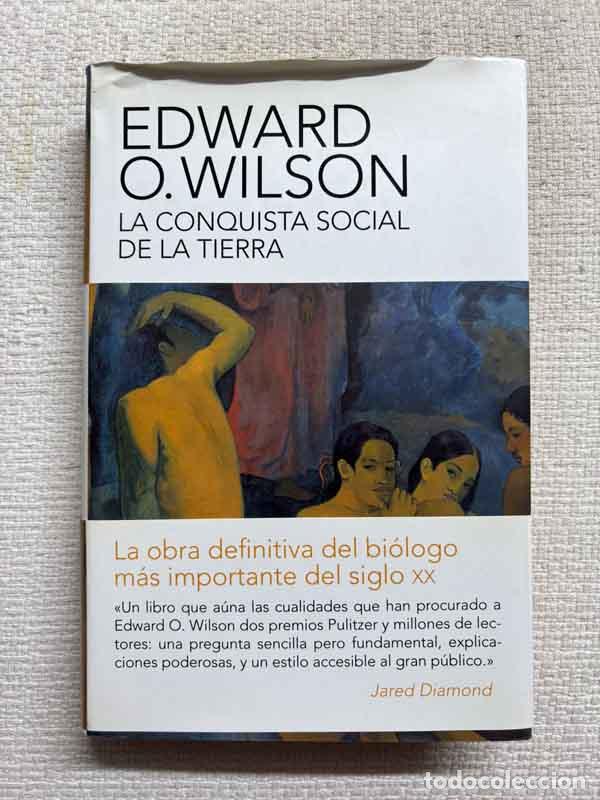 B&uuml;cher: La conquista social de la Tierra - Edward O. Wilson