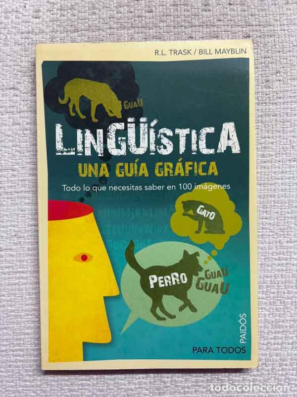 Livros em segunda m&atilde;o: Ling&uuml;&iacute;stica. Una gu&iacute;a gr&aacute;fica - R. L. Trask / Bill Mayblin