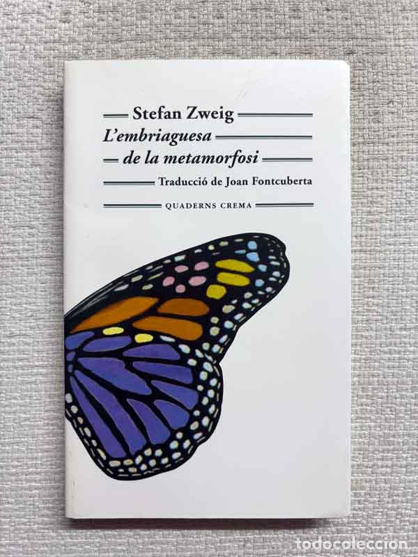books: L'embriaguesa de la metamorfosi - Stefan Zweig
