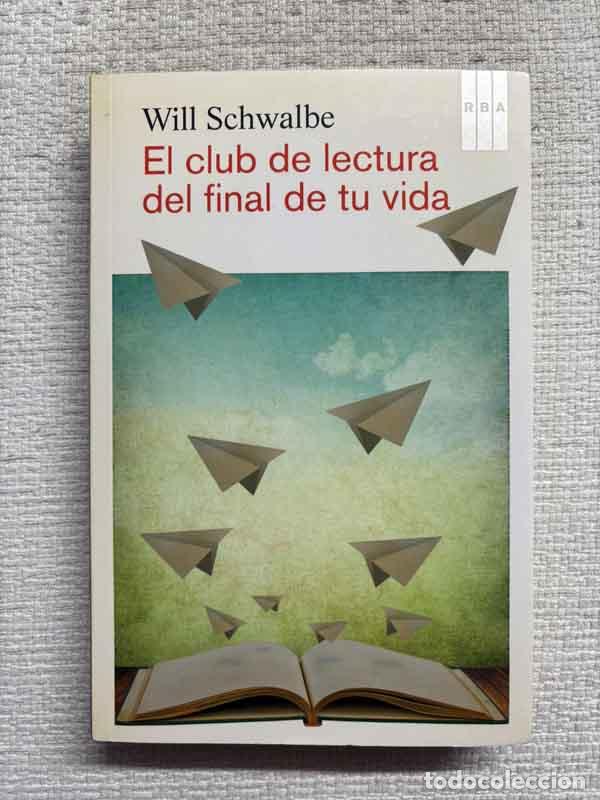 Libri di seconda mano: El club de lectura del final de tu vida - Will Schwalbe