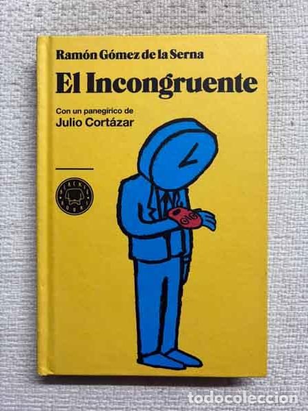 Libri di seconda mano: El Incongruente - Ram&oacute;n G&oacute;mez De La Serna
