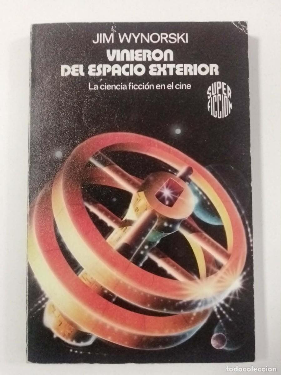Libros: Vinieron del espacio exterior. La ciencia ficci&oacute;n en el cine. Jim Wynorski. Ed Mart&iacute;nez Roca