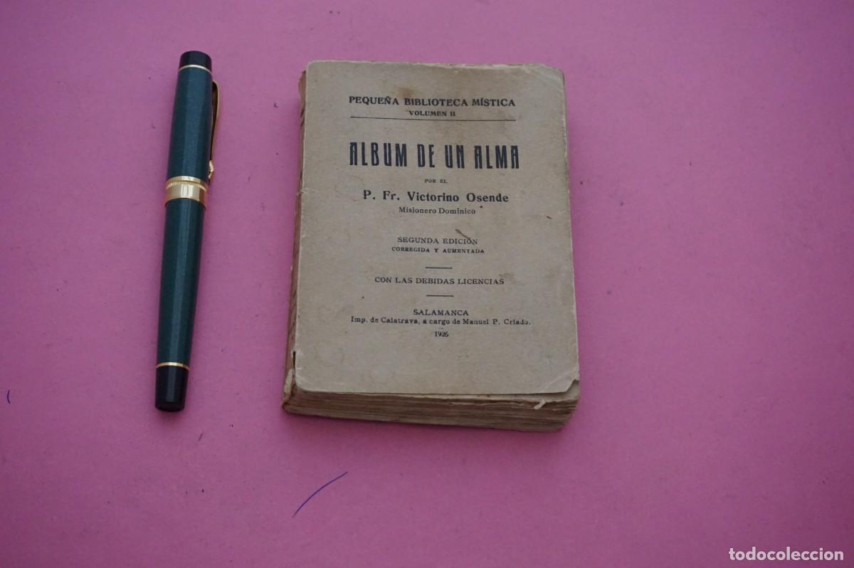 Libros: AMF-17D/ ALBUM DE UN ALMA - P. FR. VICTORINO OSENDE - 1926
