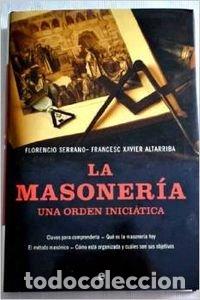 Libros: MASONERIA,LA (SIN COLECCION) - SERRANO,FLORENCIO