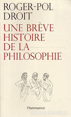 Libros: Une br&egrave;ve histoire de la philosophie - Droit, Roger-Pol