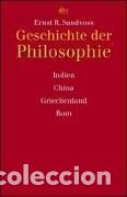 Libros: Geschichte der Philosophie: Indien, China, Griechenland, Rom (dtv Kultur & Geschichte) - Ernst R. Sa