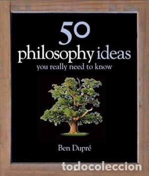 Libros: 50 Philosophy Ideas You Really Should Know - Ben Dupre