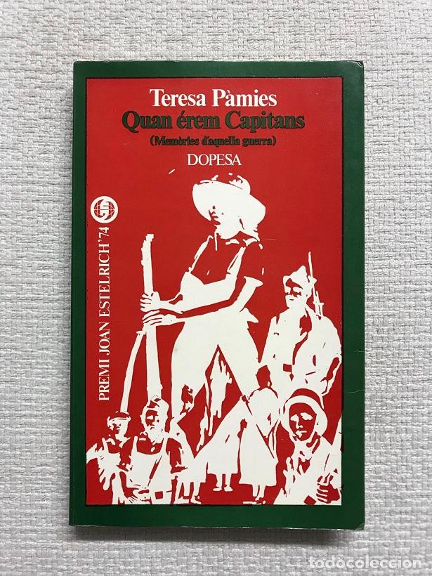 Libros: Quan &eacute;rem Capitans (mem&ograve;ries d'aquella guerra) - Teresa P&agrave;mies