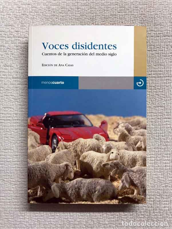 books: Voces disidentes. Cuentos de la generaci&oacute;n del medio siglo - Ana Casas (ed.)