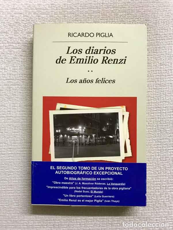 Libri di seconda mano: Los diarios de Emilio Renzi, II. Los a&ntilde;os felices - Ricardo Piglia