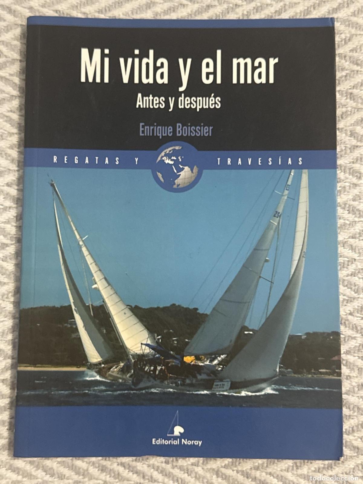 Libros: Mi vida y el mar. Antes y despu&eacute;s - Enrique Boissier