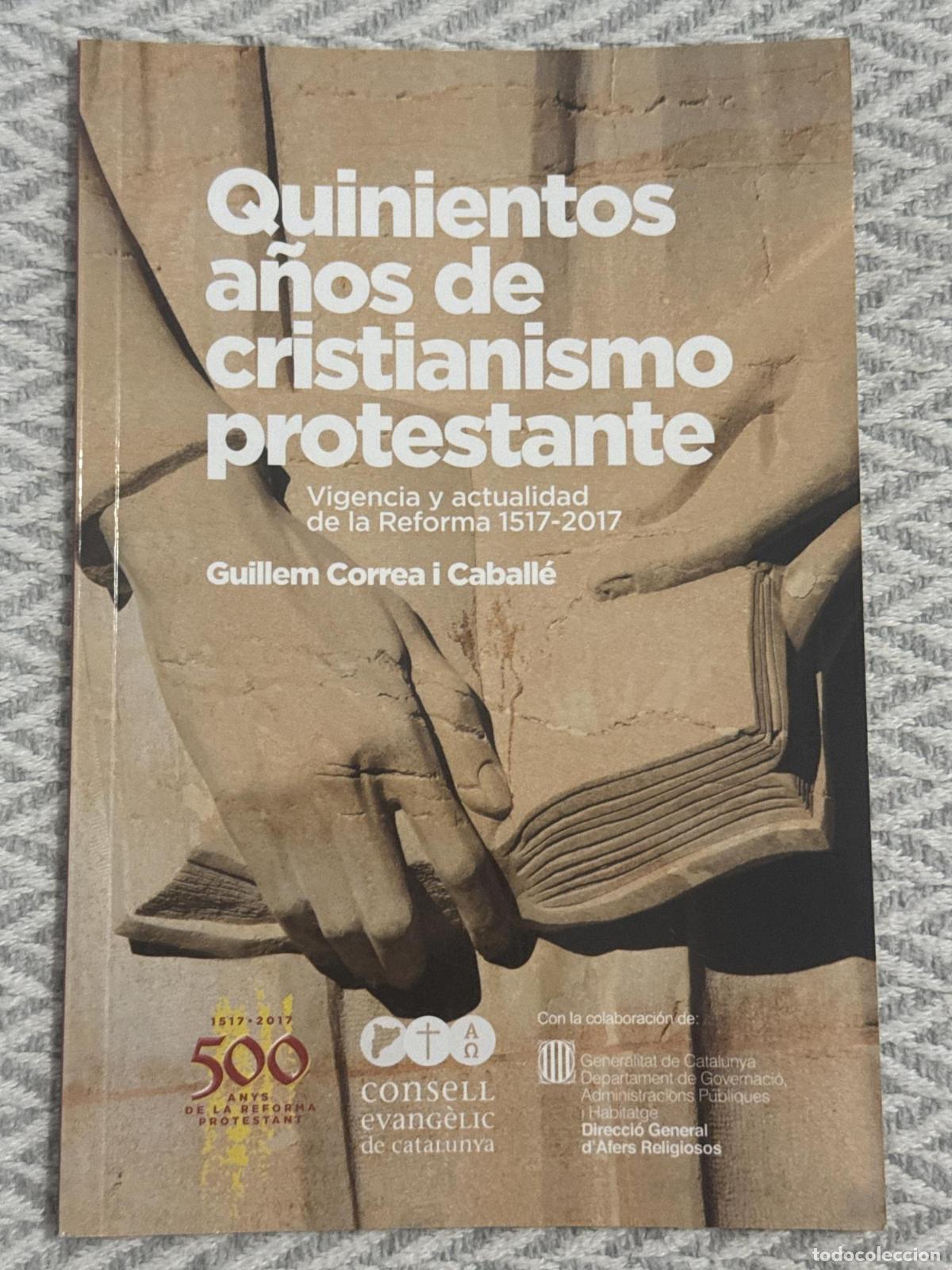 Libros: Quinientos a&ntilde;os de cristianismo protestante. Cinc-cents anys de cristianisme protestant - Guillem Co