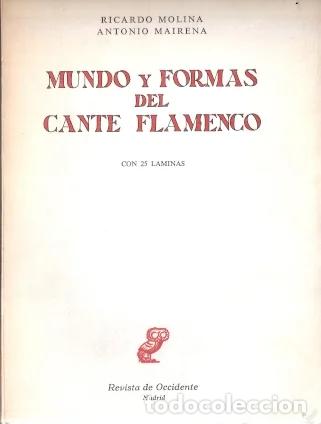 Libros: Mundo y formas del cante Flamenco - Molina, Ricardo y Mairena, Antonio