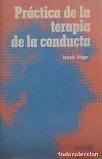 Libri di seconda mano: Pr&aacute;ctica de la terapia de la conducta - Joseph Wolpe