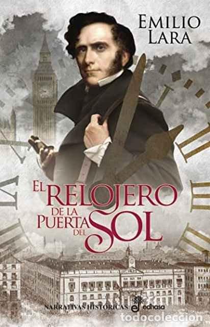 Libros: El relojero de la Puerta del Sol - Emilio Lara - Foto 1