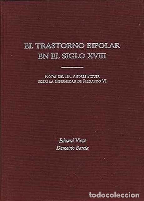 Libros: El trastorno bipolar en el siglo XVIII - Eduard Vieta y Demetrio Barcia
