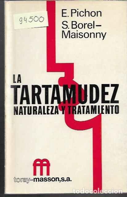 Libros: La tartamudez. Naturaleza y tratamiento. - E. Pichon y S. Borel-Maisonny