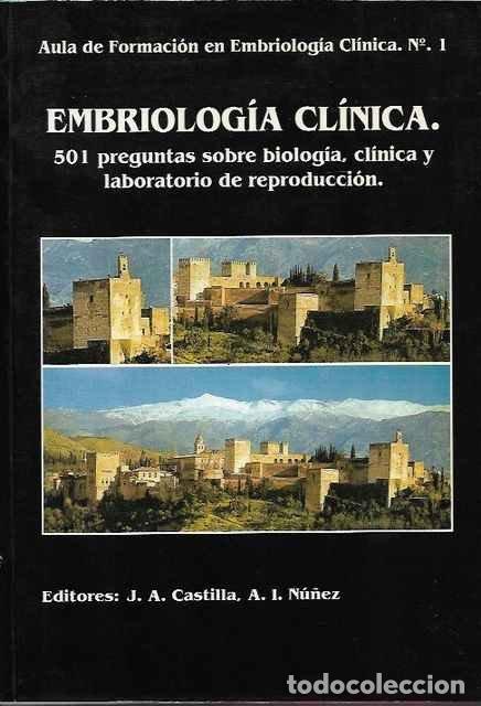 Libros: Embriolog&iacute;a cl&iacute;nica - J. A. Castilla y A. I. Nu&ntilde;ez (edits)