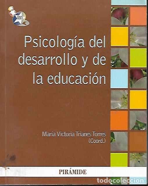 Libros: Psicolog&iacute;a del desarrollo y de la educaci&oacute;n - Mar&iacute;a Victoria Trianes Torres