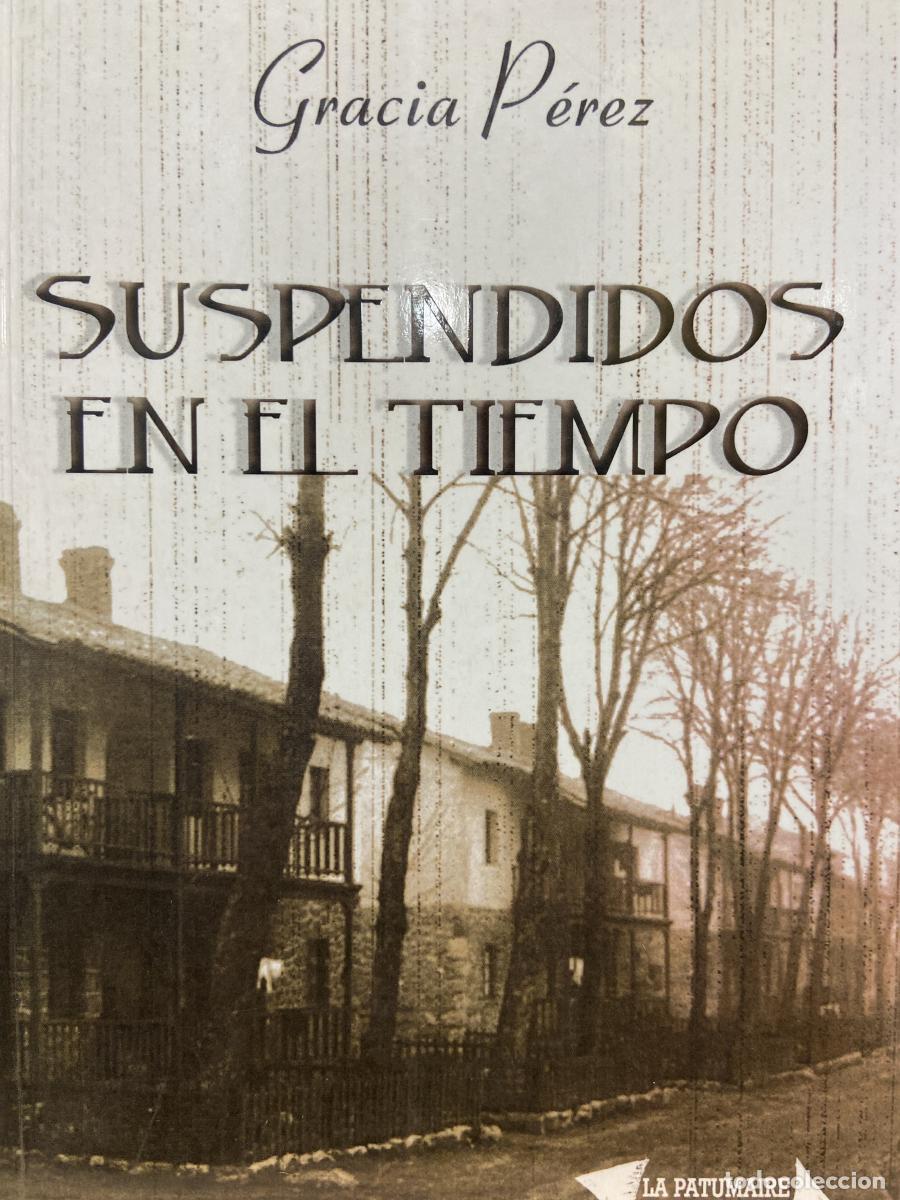 Libros: Suspendidos en el tiempo - Gracia P&eacute;rez