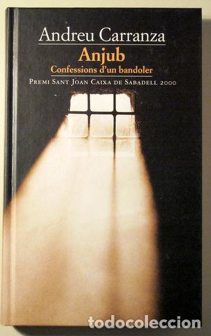 Libri di seconda mano: CARRANZA, Andreu - ANJUB. Confessions d'un bandoler - Barcelona 2001 - Dedicat