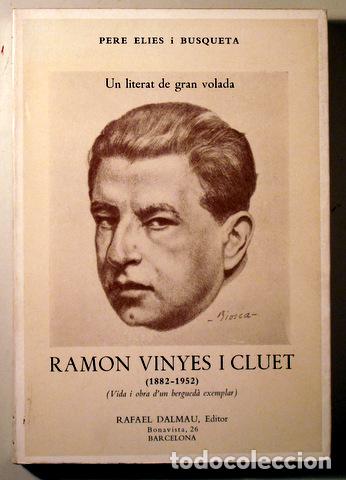 Livres: Vinyes, Ramon ELIES I BUSQUETA, Pere - RAMON VINYES I CLUET (1882-1952) - Barcelona 1972 - 1a ed