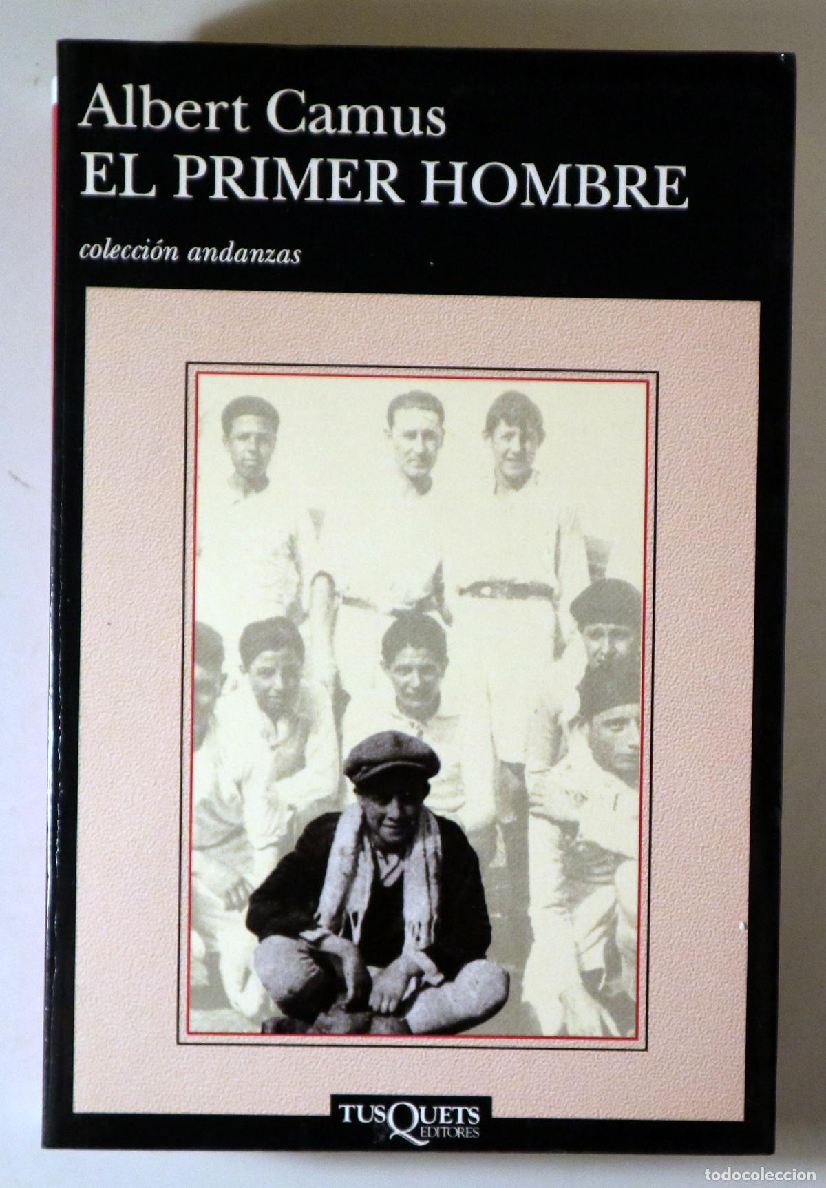 Livres: CAMUS, Albert - EL PRIMER HOMBRE - Barcelona 1994 - 1&ordf; edici&oacute;n en espa&ntilde;ol