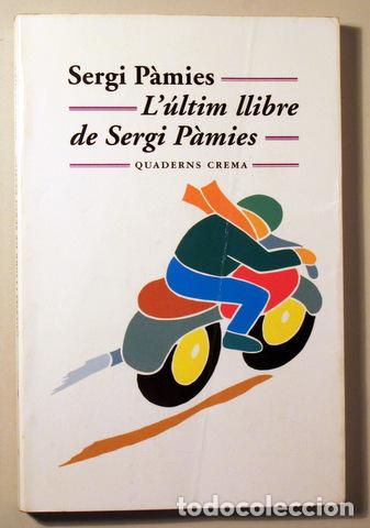 B&uuml;cher: P&Agrave;MIES, Sergi - L'&Uacute;LTIM LLIBRE DE SERGI P&Agrave;MIES - Barcelona 2000 - 1&ordf; edici&oacute;