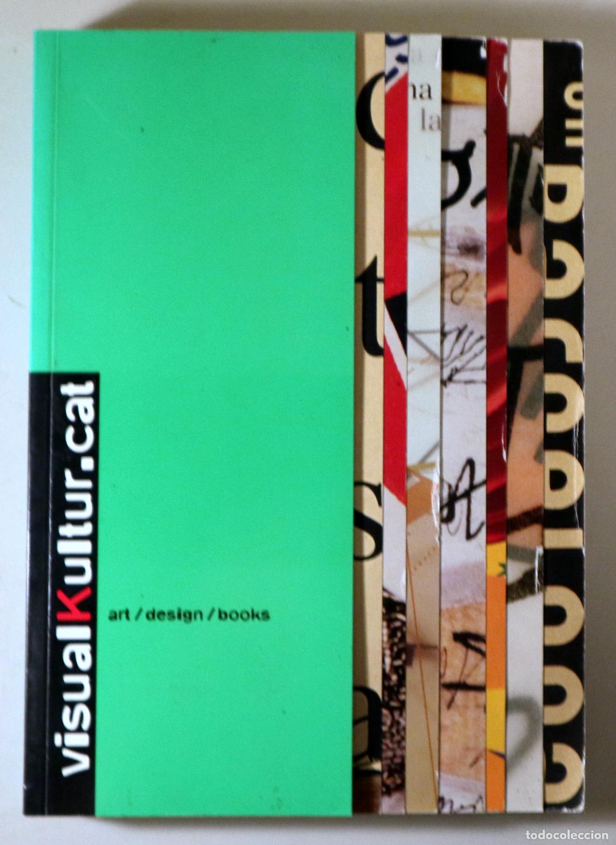 Libros: VISUALKULTUR.CAT. Art / Design / Books - Barcelona 2007 - Molt il&middot;lustrat