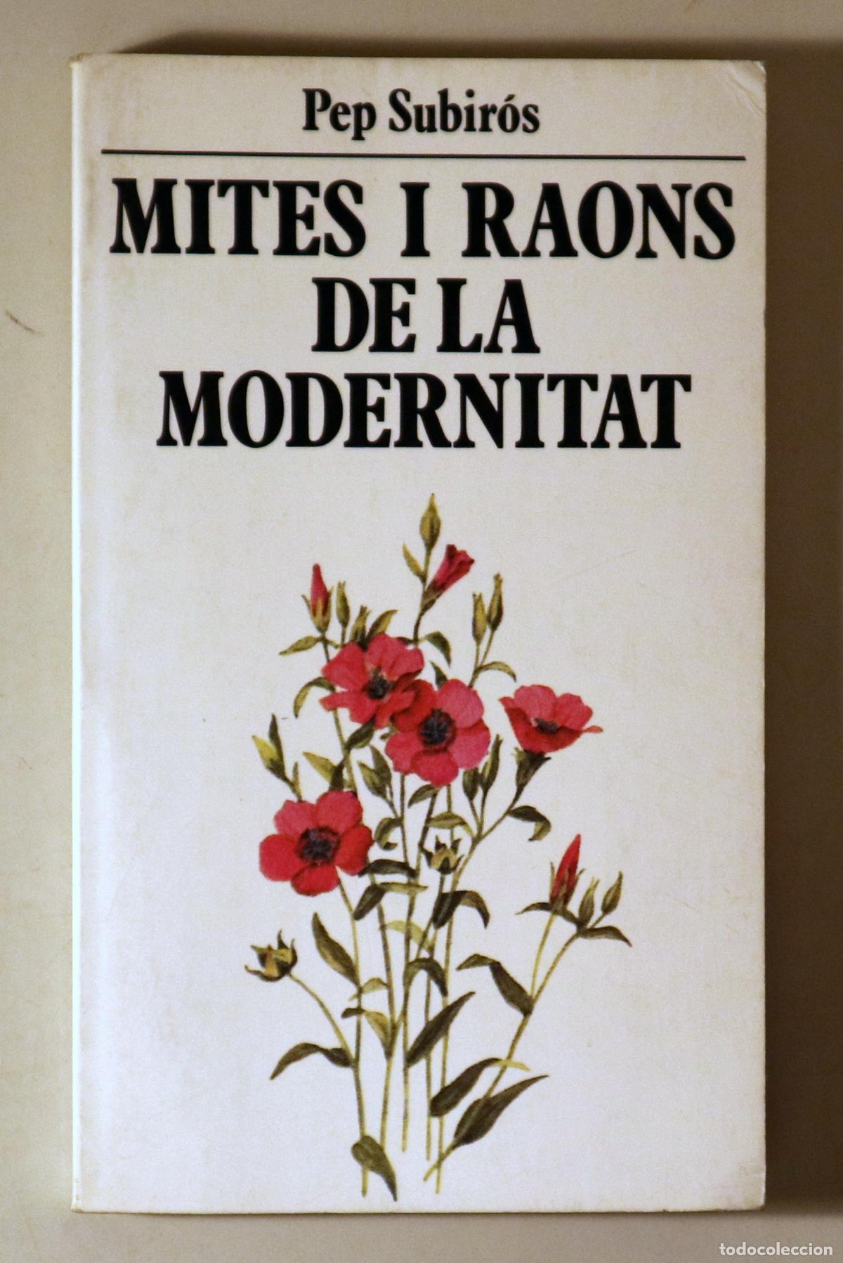 Libros: SUBIR&Oacute;S, Pep - MITES I RAONS DE LA MODERNITAT - Barcelona 1984