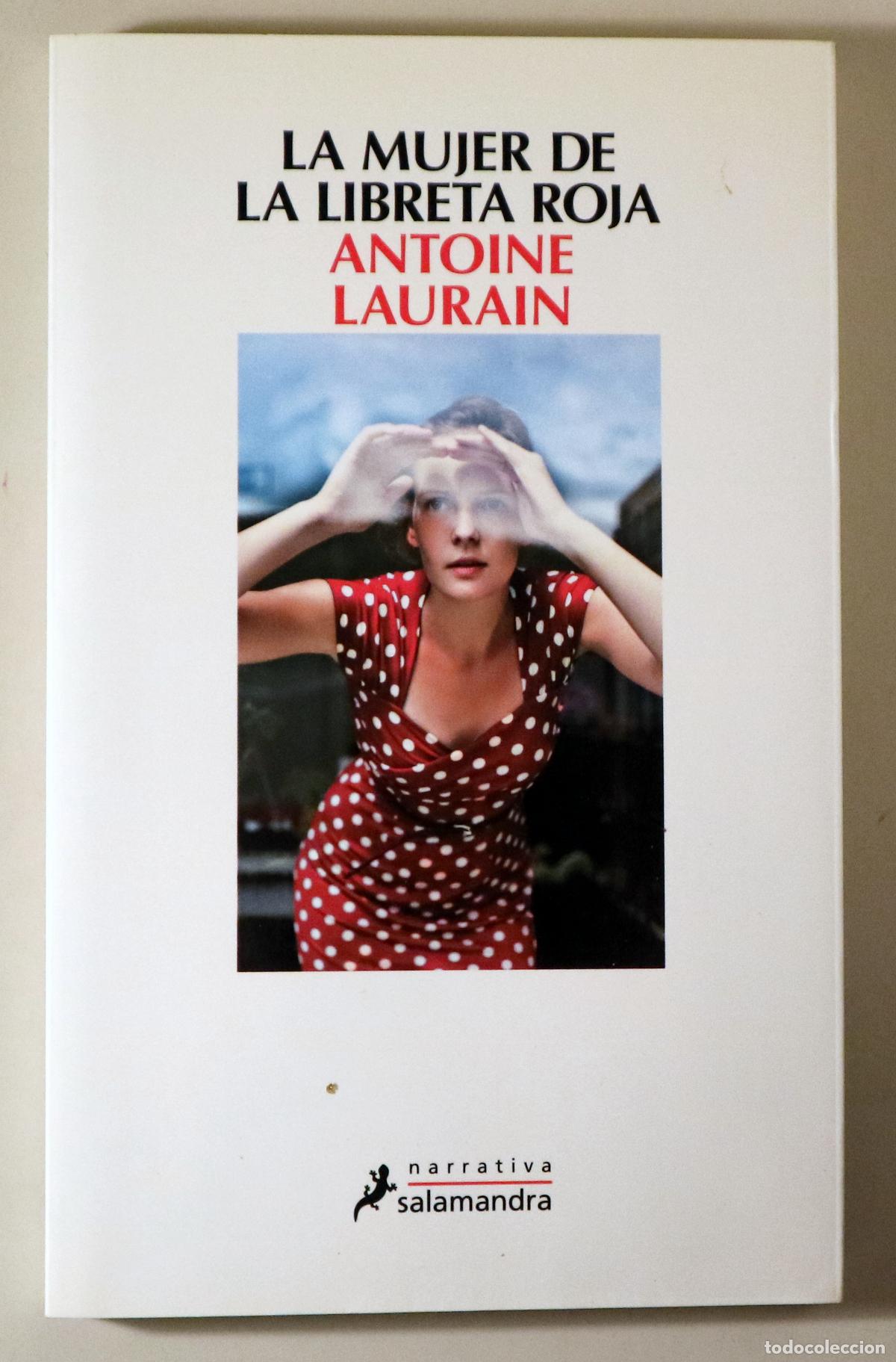 Libros: LAURAIN, Antoine - LA MUJER DE LA LIBRETA ROJA - Barcelona 2016 - 1&ordf; edici&oacute;n en espa&ntilde;ol