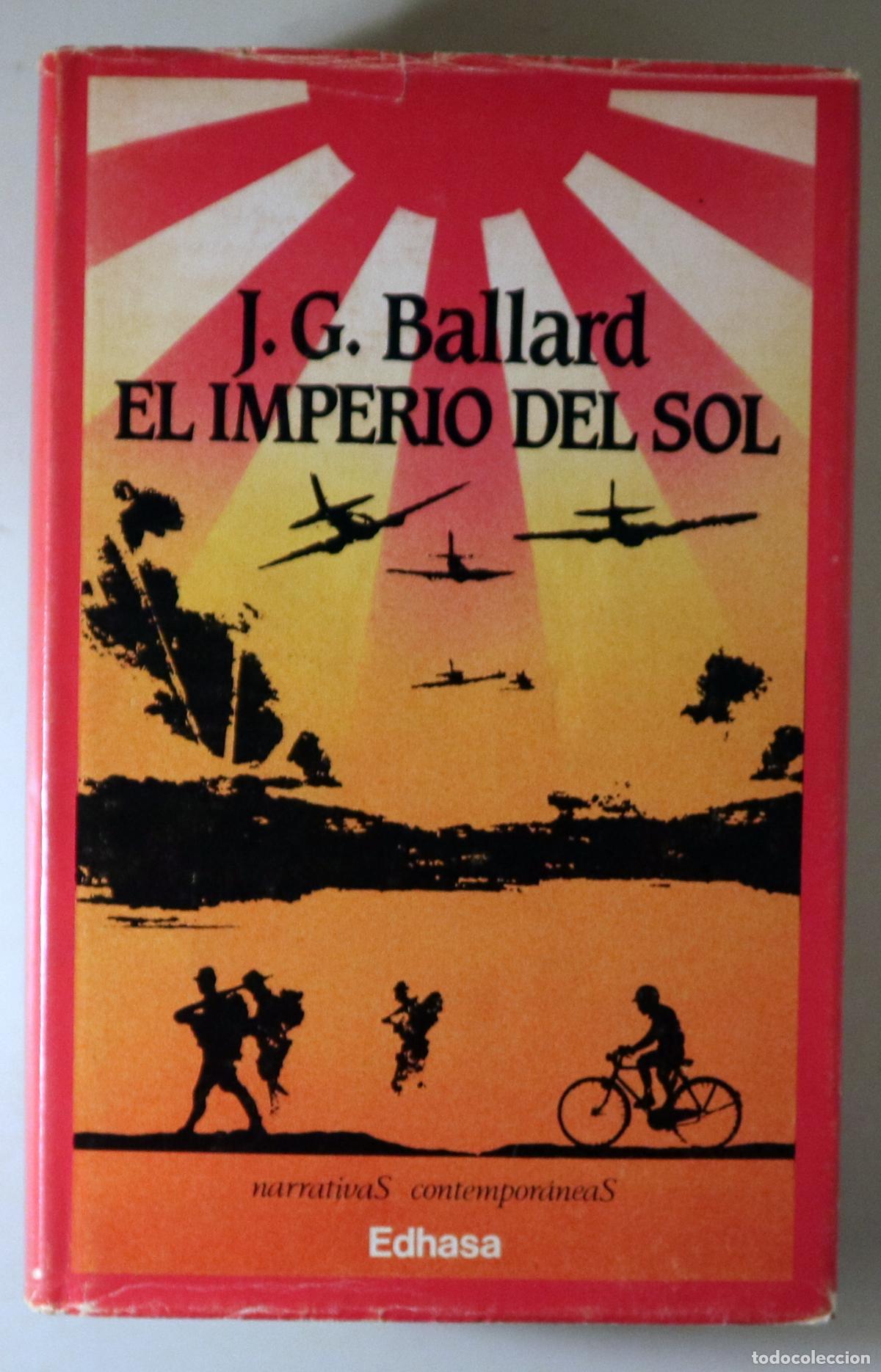 Libros: BALLARD, J. G. - EL IMPERIO DEL SOL - Barcelona 1984 - 1&ordf; edici&oacute;n en espa&ntilde;ol