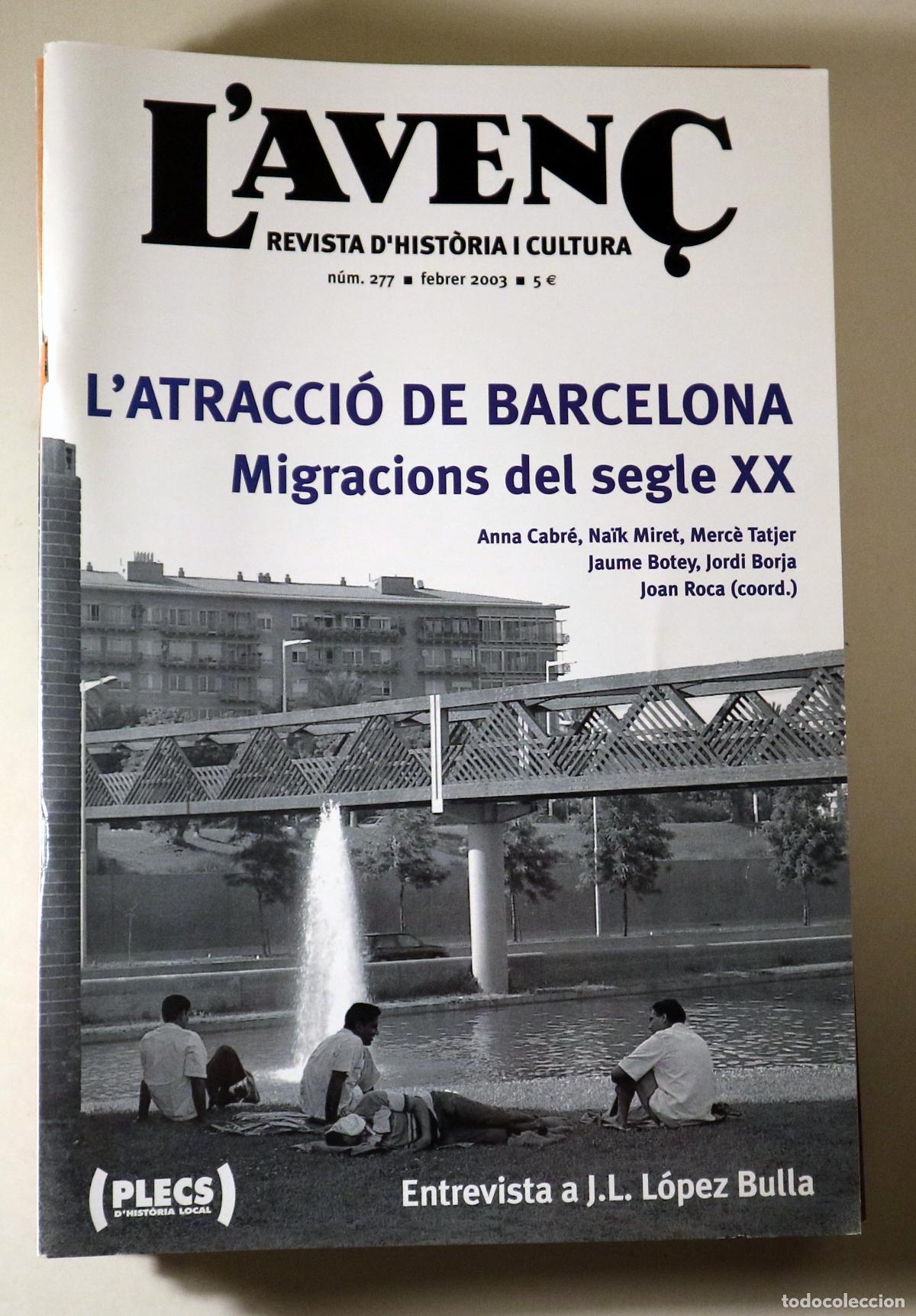 Libros: L'AVEN&Ccedil; N&ordm; 277: L'atracci&oacute; de Barcelona. Migracions del segle XX - Barcelona 2003 - Il&middot;lustrat