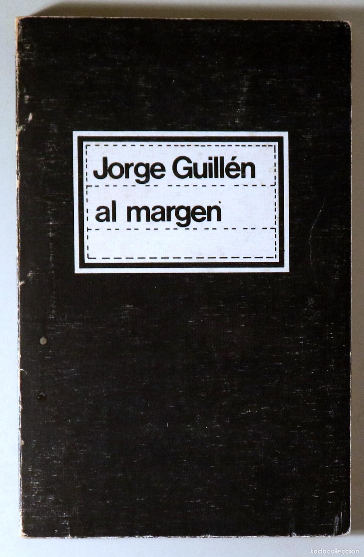 Libros: GUILL&Eacute;N, Jorge - AL MARGEN - Madrid 1974 - 1&ordm; edici&oacute;n