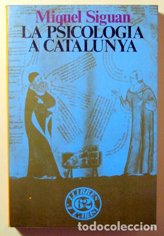 Livros em segunda m&atilde;o: SIGUAN, Miquel - LA PSICOLOGIA A CATALUNYA - Barcelona 1981
