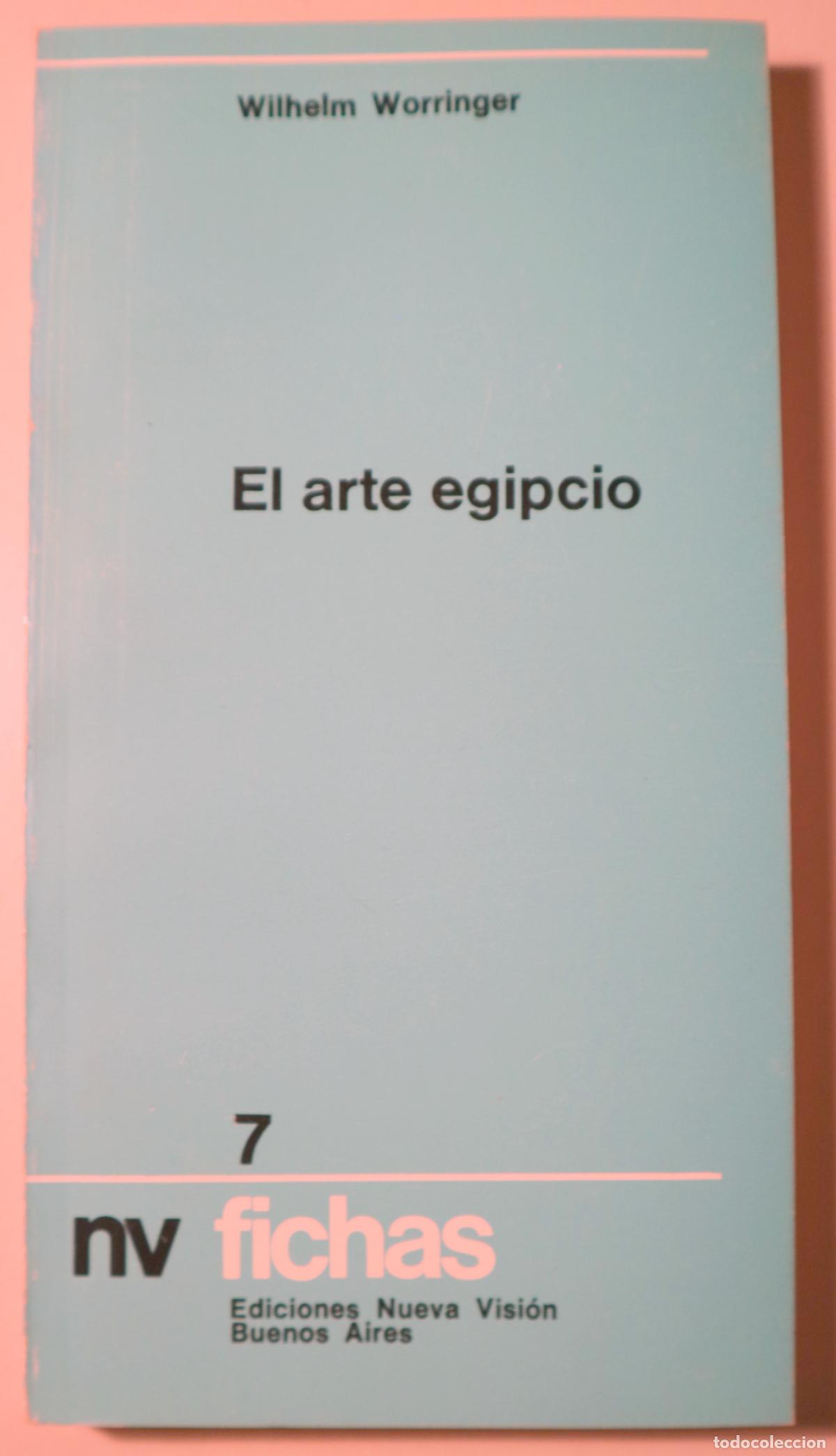 Livros em segunda m&atilde;o: WORRINGER, Wilhelm - EL ARTE EGIPCIO - Buenos Aires 1977 - Ilustrado