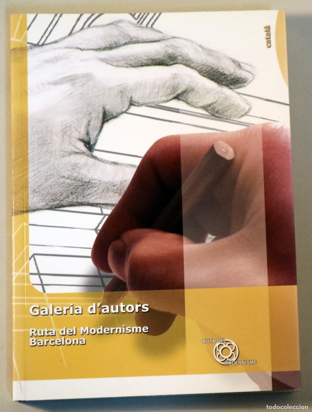 Livros em segunda m&atilde;o: GALERIA D'AUTORS. Ruta del Modernisme. Barcelona - Barcelona 2008 - Il&middot;lustrat