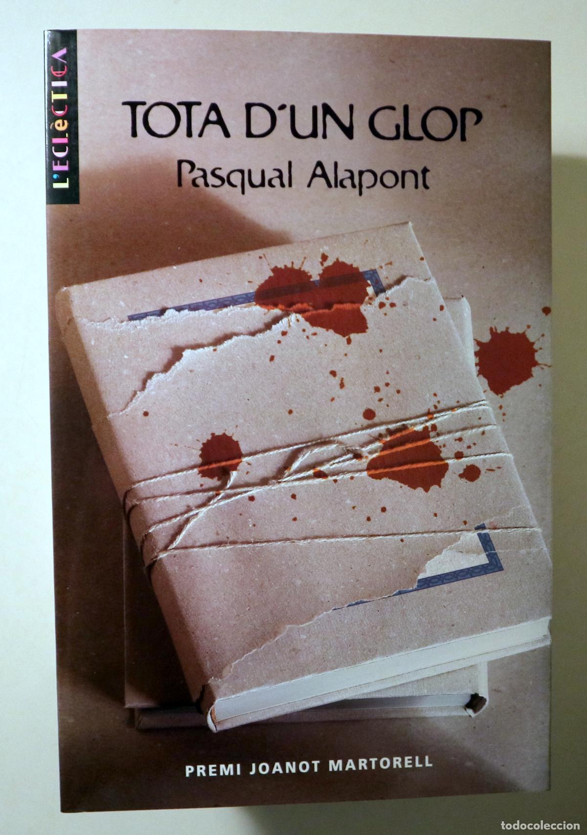 Libros: ALAPONT, Pasqual - TOTA D'UN GLOP - Alzira 2002 - 1a edici&oacute;