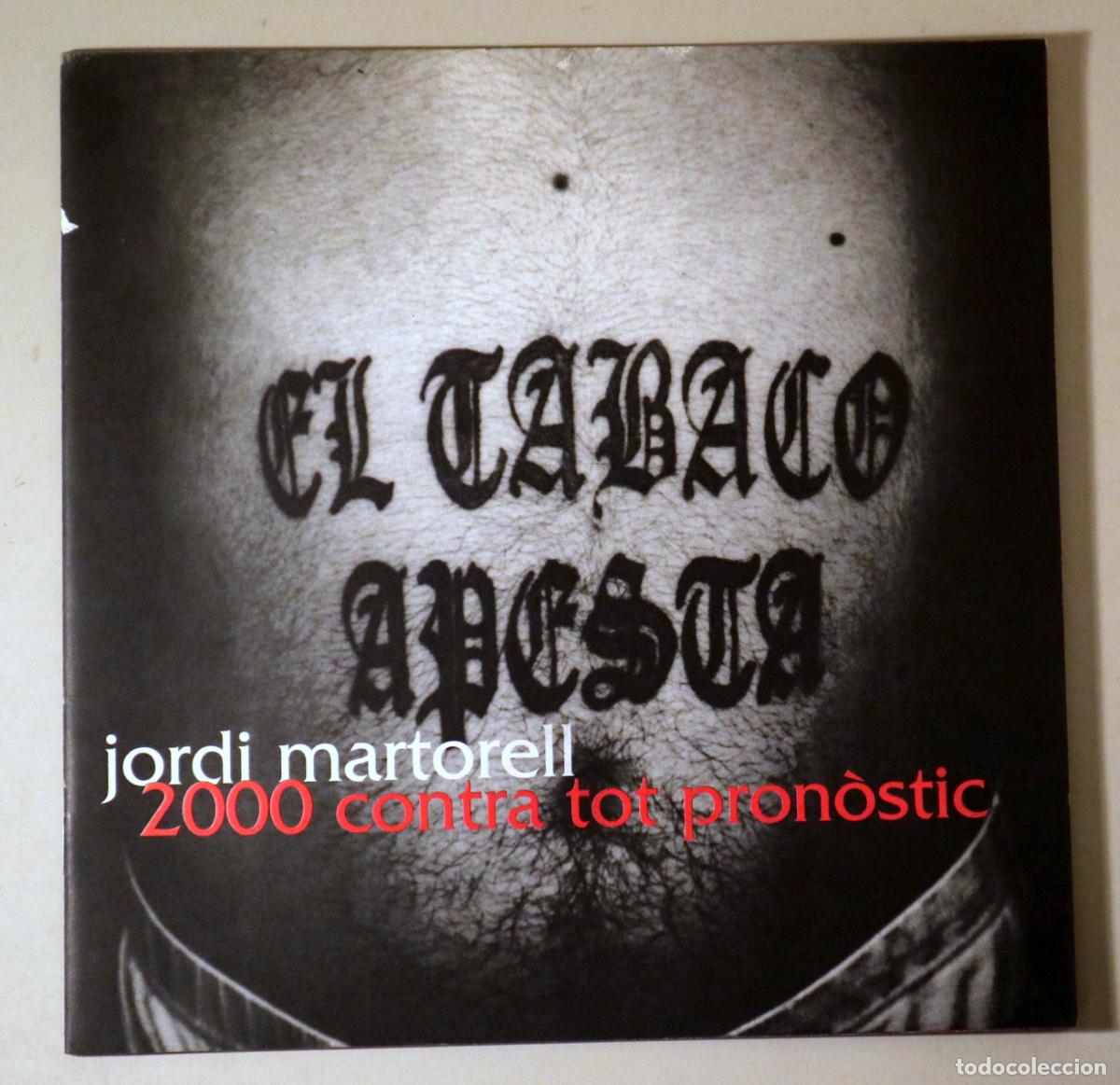 Libros: MARTORELL, Jordi - 2000 CONTRA TOT PRON&Ograve;STIC - Girona 2000 - Il&middot;lustrat