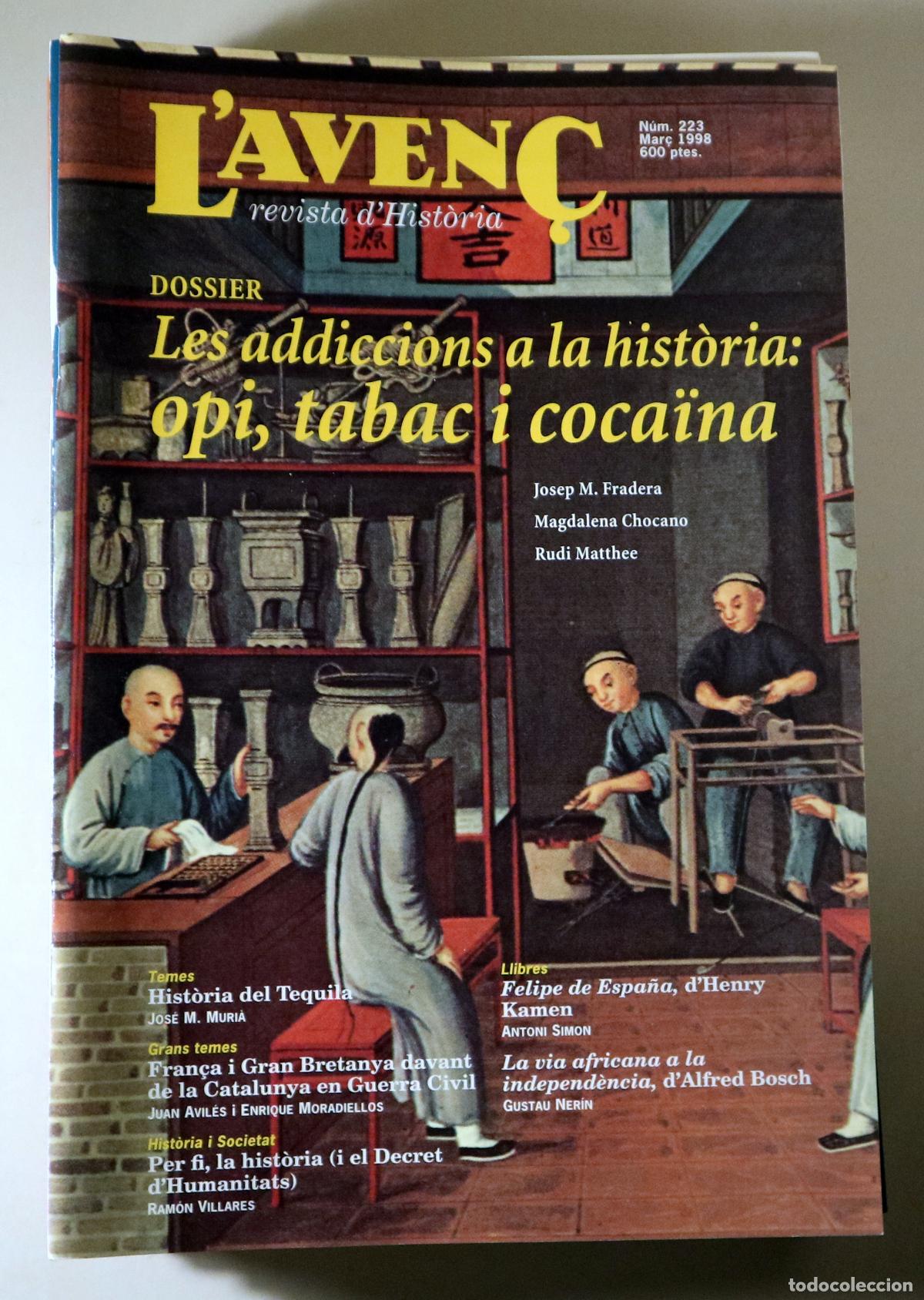 Libros: L'AVEN&Ccedil; N&ordm; 223: Les addiccions a la hist&ograve;ria: opi, tabac i coca&iuml;na - Barcelona 1998 - Il&middot;lustrat