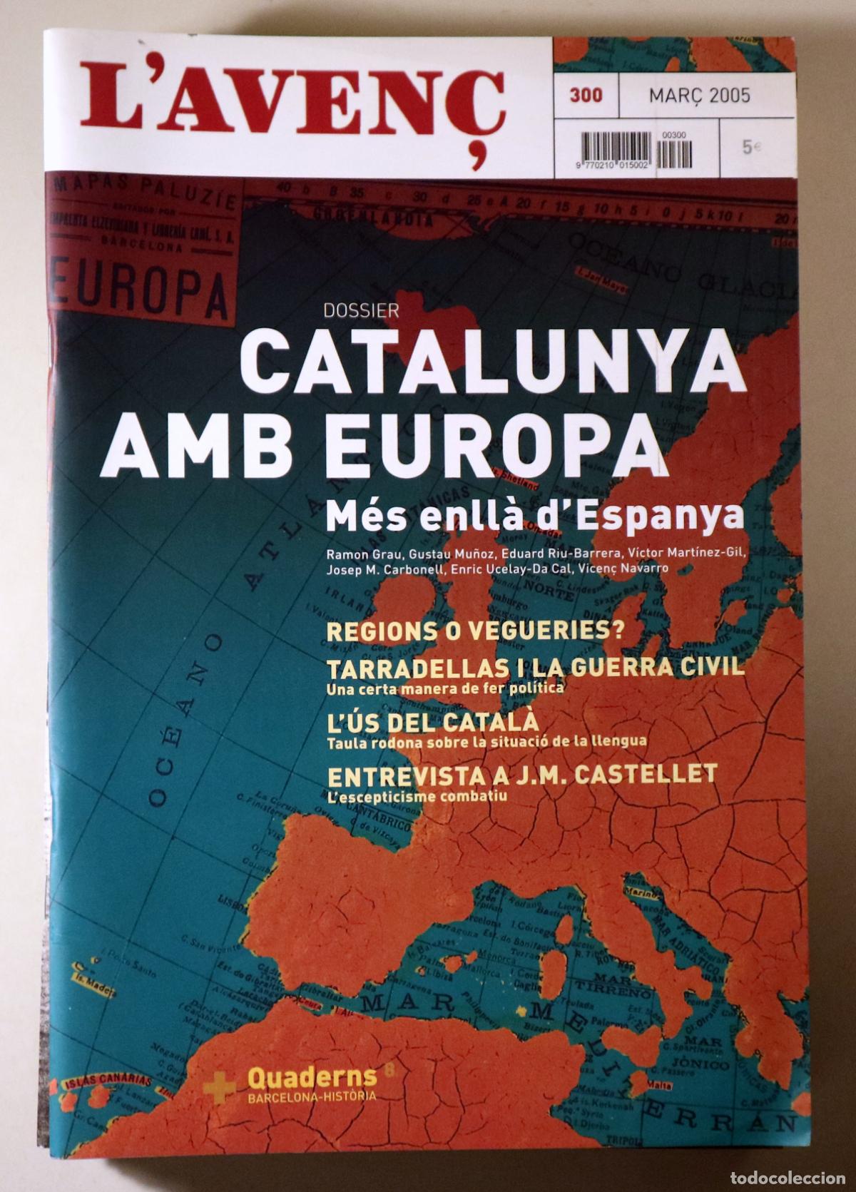 Libros: L'AVEN&Ccedil; N&ordm; 300: Catalunya amb Europa. M&eacute;s enll&agrave; d'Espanya - Barcelona 2005 - Il&middot;lustrat