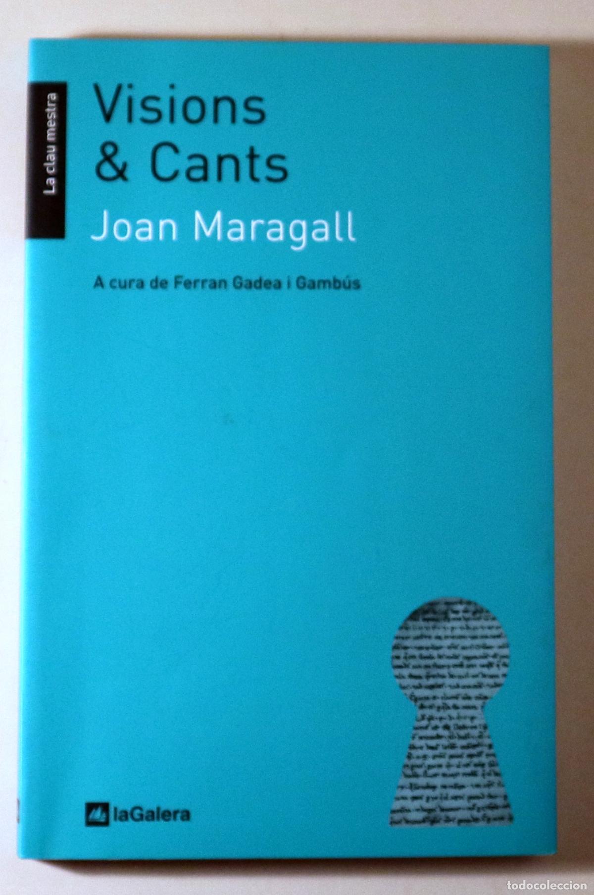Libros: MARAGALL, Joan - VISIONS & CANTS - Barcelona 2010
