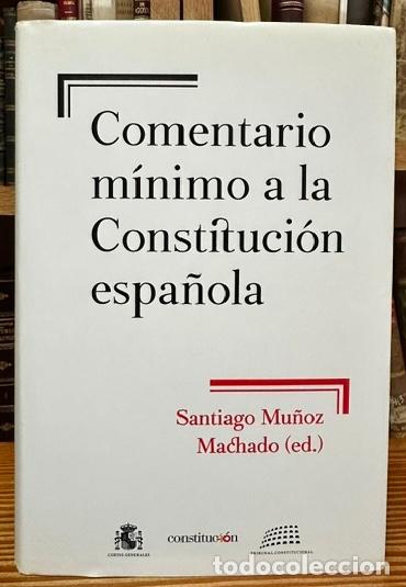 Libros: COMENTARIO MINIMO A LA CONSTITUCI&Oacute;N ESPA&Ntilde;OLA - MU&Ntilde;OZ MACHADO, Santiago