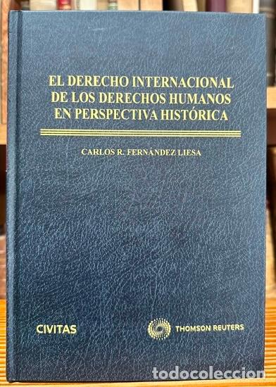 Libros: EL DERECHO INTERNACIONAL DE LOS DERECHOS HUMANOS EN PERSPECTIVA HISTORICA - FERNANDEZ LIESA, Carlos