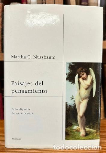 Libros: PAISAJES DEL PENSAMIENTO. La inteligencia de las emociones - NUSSBAUM, Martha C.