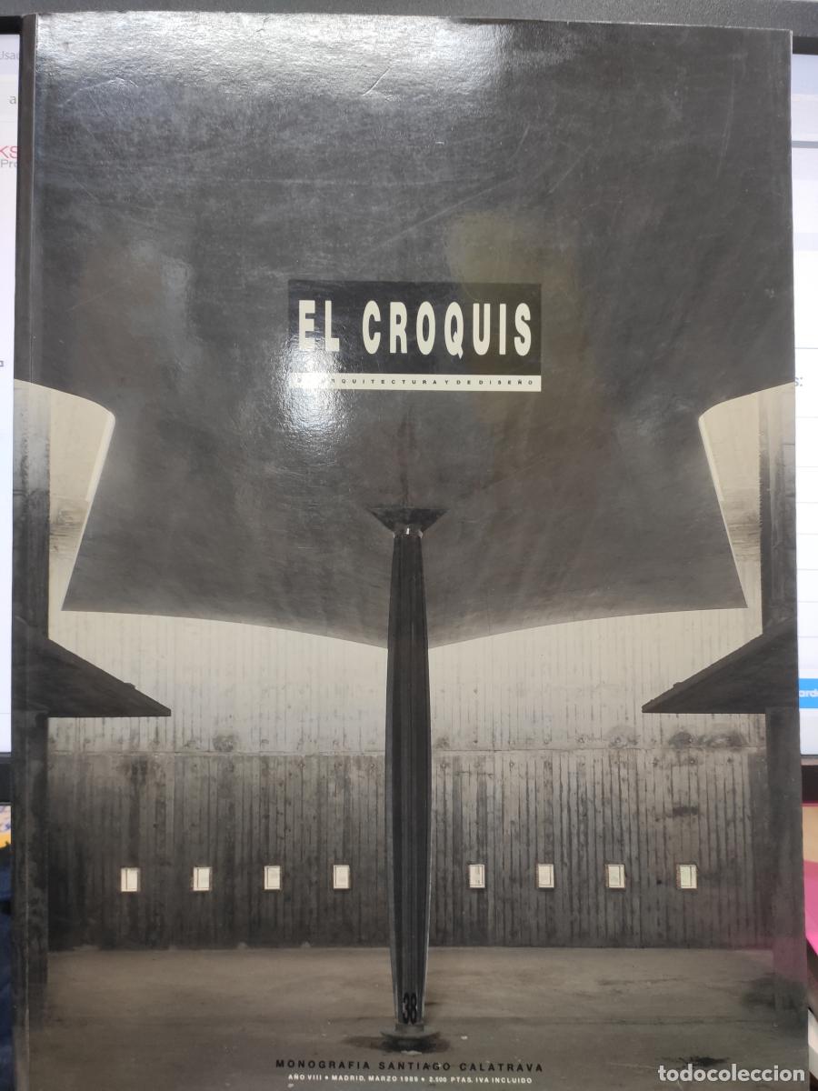 Libros: EL CROQUIS 38. Febrero-Marzo 1989. Monograf&iacute;a Santiago Calatrava - VV.AA.