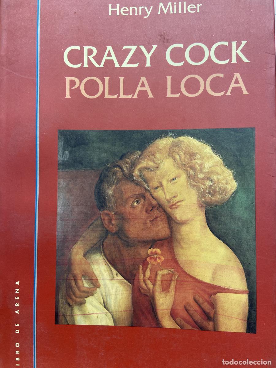 Libros: Crazy Cock. Polla loca - Henry Miller
