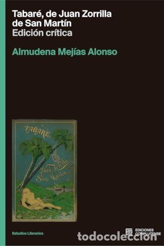 Libri di seconda mano: Tabar&eacute;, de Juan Zorrilla de San Mart&iacute;n edici&oacute;n cr&iacute;tica - Jua - Juan Zorrilla de San Mart&iacute;n