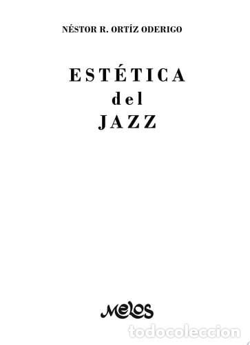 books: Est&eacute;tica del Jazz - N&eacute;stor R. Ort&iacute;z Oderigo - N&eacute;stor R. Ort&iacute;z Oderigo