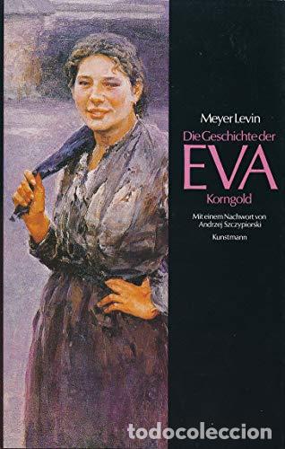 books: Die Geschichte der Eva Korngold : nach Aufzeichnungen von Id - Levin, Meyer und Ida (Begr&uuml;nder des W